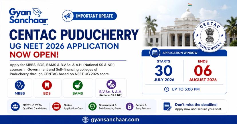 CENTAC Puducherry UG NEET 2026: MBBS, BDS, BAMS and BVSc Applications Open Till 6 August